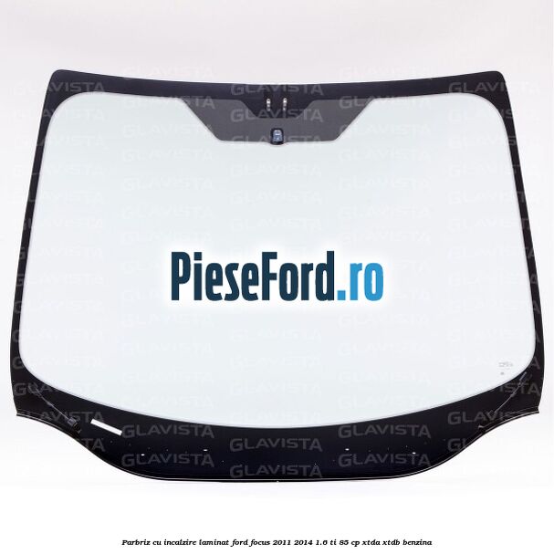 Parbriz cu incalzire, laminat Ford Focus 2011-2014 1.6 Ti 85 cp XTDA, XTDB benzina