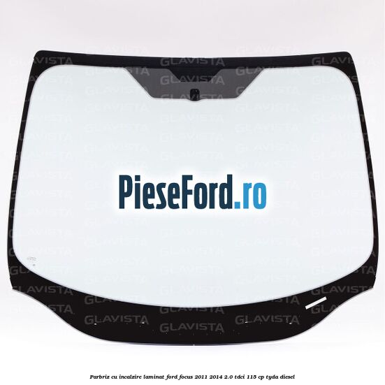 Parbriz cu incalzire, laminat Ford Focus 2011-2014 2.0 TDCi 115 cp TYDA diesel