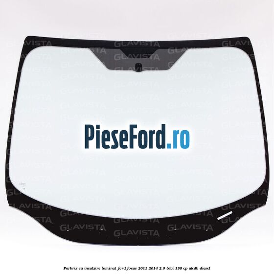 Parbriz cu incalzire, laminat Ford Focus 2011-2014 2.0 TDCi 136 cp UKDB diesel