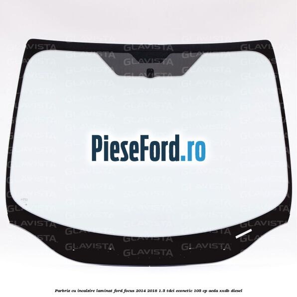 Parbriz cu incalzire, laminat Ford Focus 2014-2018 1.5 TDCi ECOnetic 105 cp AEDA, XXDB diesel