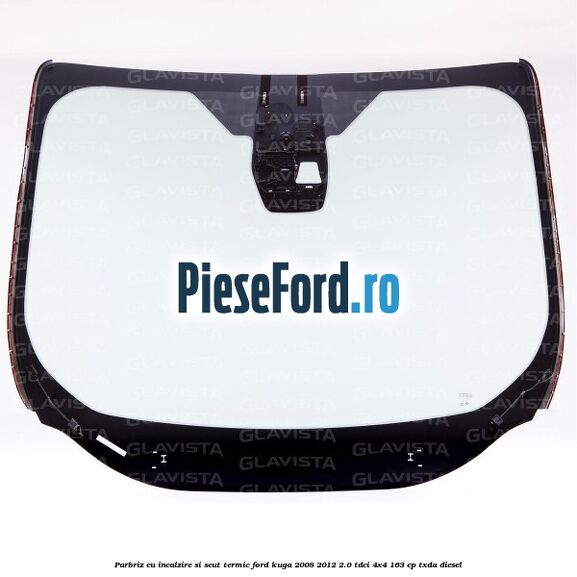 Parbriz cu incalzire si scut termic Ford Kuga 2008-2012 2.0 TDCI 4x4 163 cp TXDA diesel