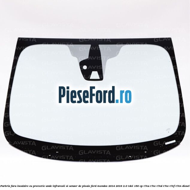 Parbriz fara incalzire, cu protectie unde infrarosii si senzor de ploaie Ford Mondeo 2014-2018 2.0 TDCi 150 cp T7CA, T7CC, T7CD, T7CE, T7CF, T7CN diesel