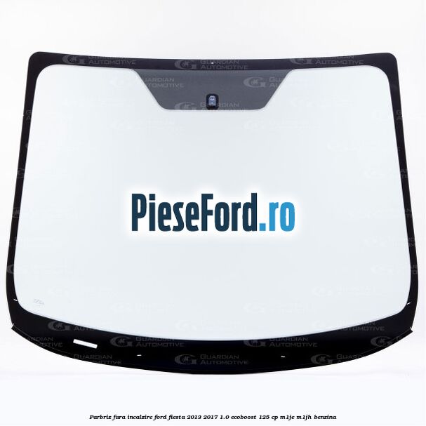 Parbriz fara incalzire Ford Fiesta 2013-2017 1.0 EcoBoost 125 cp M1JE, M1JH benzina
