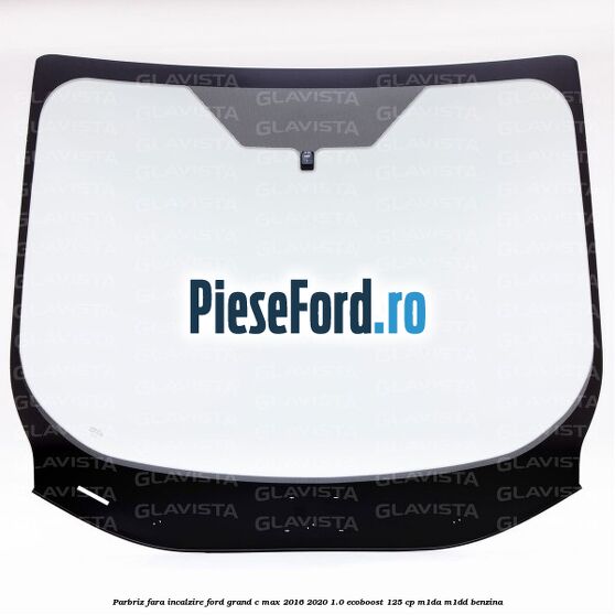 Parbriz fara incalzire Ford Grand C-Max 2016-2020 1.0 EcoBoost 125 cp M1DA, M1DD benzina
