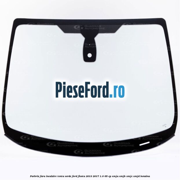 Parbriz fara incalzire, tenta verde Ford Fiesta 2013-2017 1.0 65 cp XMJA, XMJB, XMJC, XMJD benzina