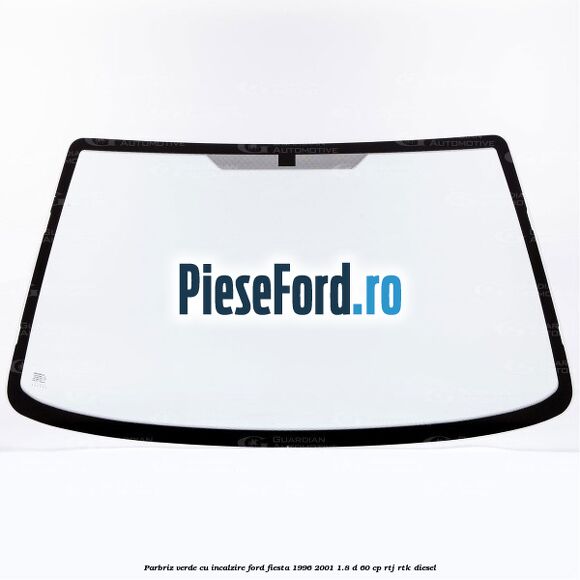 Parbriz verde, cu incalzire Ford Fiesta 1996-2001 1.8 D 60 cp RTJ, RTK diesel
