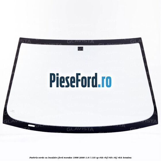 Parbriz verde cu incalzire Ford Mondeo 1996-2000 1.8 i 115 cp RKB, RKF, RKH, RKJ, RKK benzina