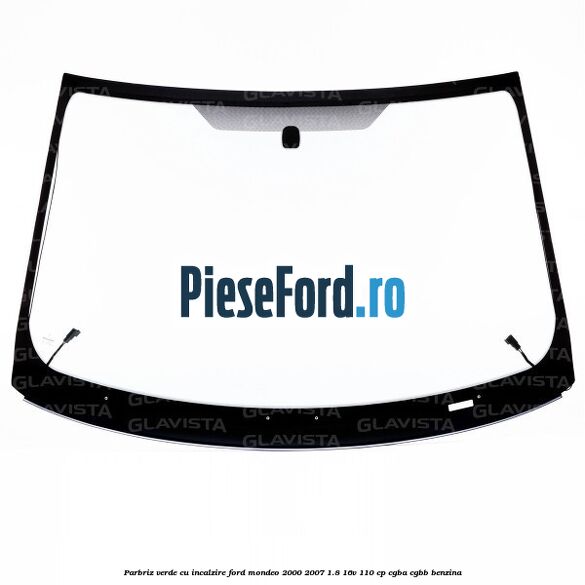 Parbriz verde, cu incalzire Ford Mondeo 2000-2007 1.8 16V 110 cp CGBA, CGBB benzina