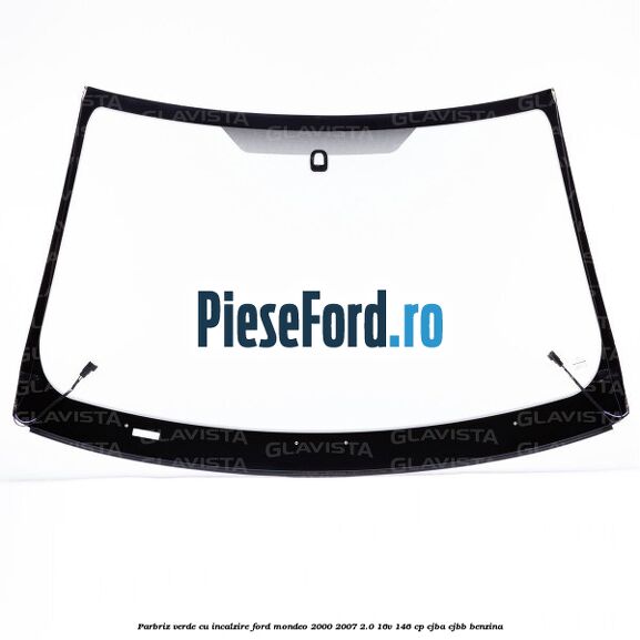 Parbriz verde, cu incalzire Ford Mondeo 2000-2007 2.0 16V 146 cp CJBA, CJBB benzina