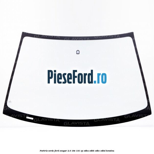 Parbriz verde Ford Cougar 2.0 16V 131 cp EDBA, EDBB, EDBC, EDBD benzina