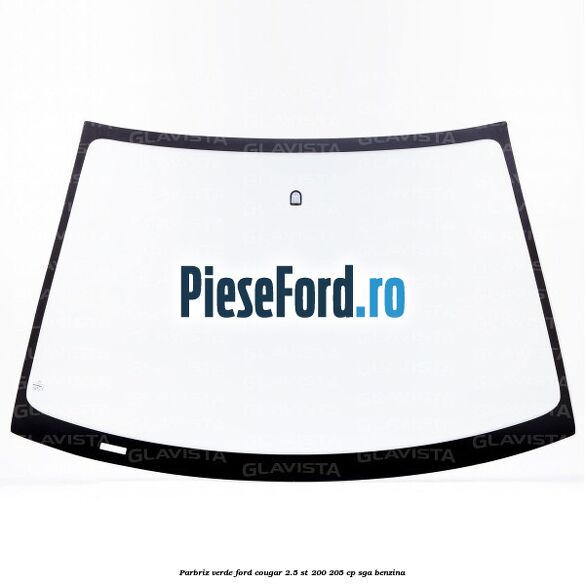 Parbriz verde Ford Cougar 2.5 ST 200 205 cp SGA benzina