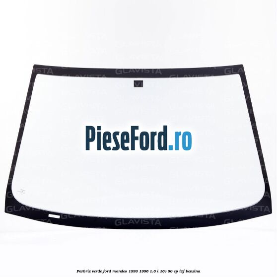 Parbriz verde Ford Mondeo 1993-1996 1.6 i 16V 90 cp L1F benzina