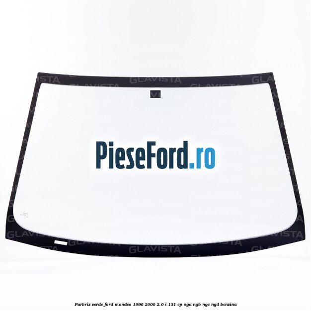 Parbriz verde Ford Mondeo 1996-2000 2.0 i 131 cp NGA, NGB, NGC, NGD benzina