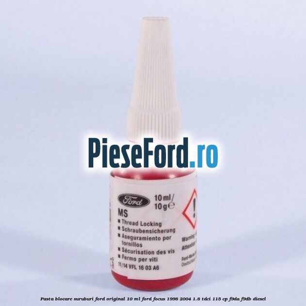Pasta blocare suruburi Ford Original 10 ml Ford Focus 1998-2004 1.8 TDCi 115 cp F9DA, F9DB diesel