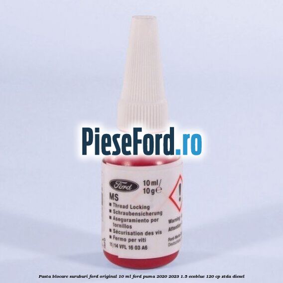 Pasta blocare suruburi Ford Original 10 ml Ford Puma 2020-2023 1.5 EcoBlue 120 cp ZTDA diesel