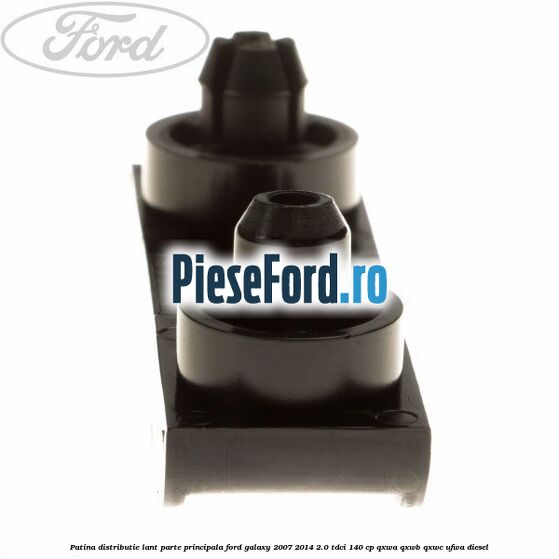 Patina distributie lant parte principala Ford Galaxy 2007-2014 2.0 TDCi 140 cp Patina distributie lant parte principala Ford Galaxy 2007-2014 2.0 TDCi 140 cp QXWA, QXWB, QXWC, UFWA diesel