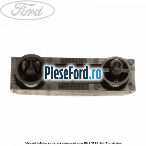 Patina distributie lant parte principala Ford Grand C-Max 2011-2015 2.0 TDCi 115 cp Patina distributie lant parte principala Ford Grand C-Max 2011-2015 2.0 TDCi 115 cp TYDA diesel