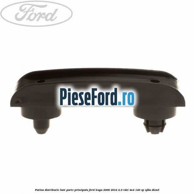 Patina distributie lant parte principala Ford Kuga 2008-2012 2.0 TDCI 4x4 140 cp