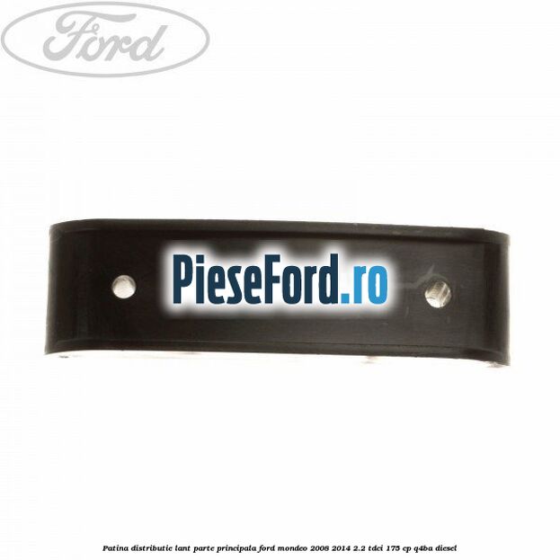 Patina distributie lant parte principala Ford Mondeo 2008-2014 2.2 TDCi 175 cp Q4BA diesel