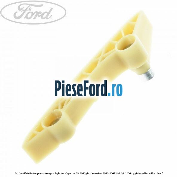 Patina distributie parte dreapta inferior dupa an 03/2003 Ford Mondeo 2000-2007 2.0 TDCi 130 cp