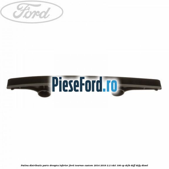 Patina distributie parte dreapta inferior Ford Tourneo Custom 2014-2018 2.2 TDCi 100 cp