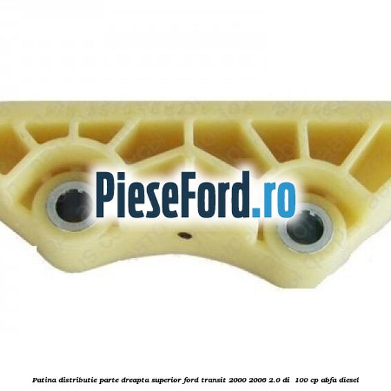 Patina distributie parte dreapta superior Ford Transit 2000-2006 2.0 DI  100 cp ABFA diesel