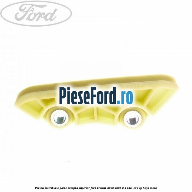 Patina distributie parte dreapta superior Ford Transit 2000-2006 2.4 TDCi 137 cp H9FA diesel