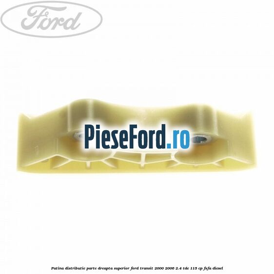 Patina distributie parte dreapta superior Ford Transit 2000-2006 2.4 TDE 115 cp FXFA diesel