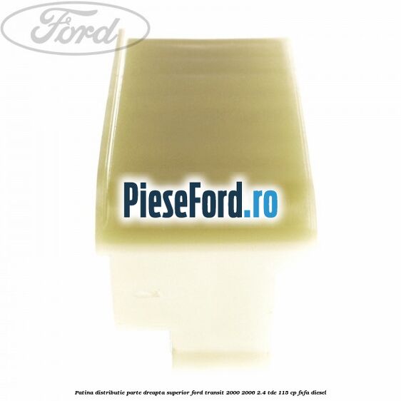 Patina distributie parte dreapta superior Ford Transit 2000-2006 2.4 TDE 115 cp FXFA diesel