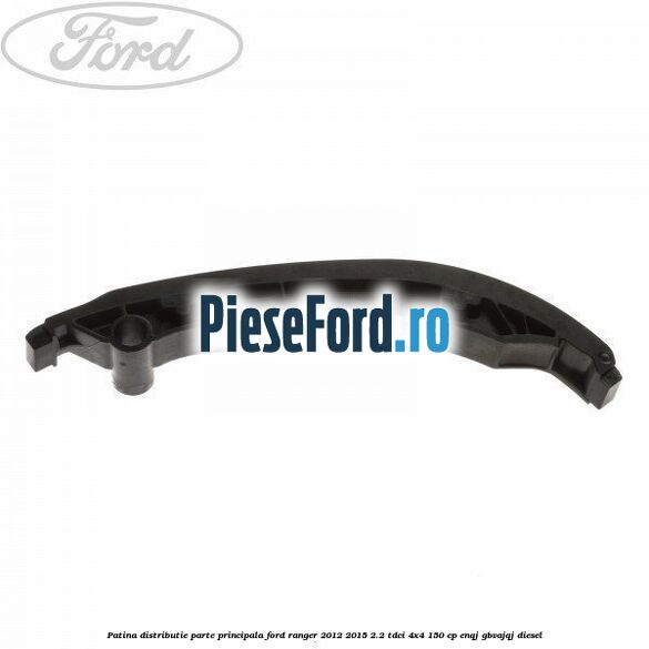 Patina distributie parte principala Ford Ranger 2012-2015 2.2 TDCi 4x4 150 cp ENQJ, GBVAJQJ diesel