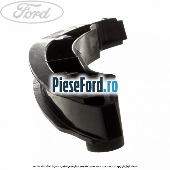 Patina distributie parte principala Ford Transit 2006-2014 2.4 TDCi 115 cp JXFA, JXFC diesel