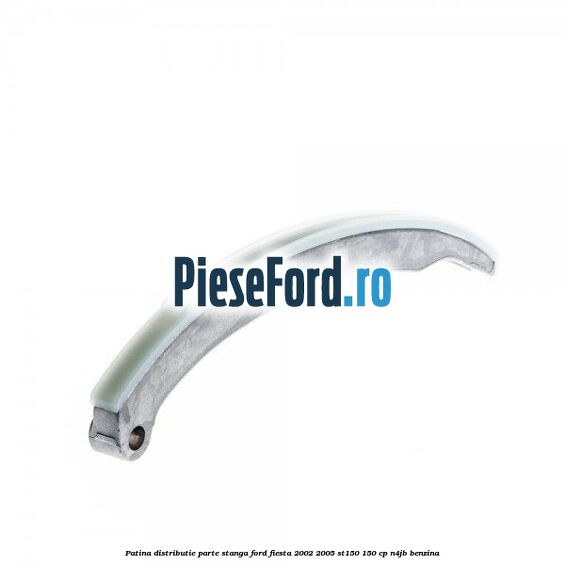 Patina distributie parte stanga Ford Fiesta 2002-2005 ST150 150 cp N4JB benzina