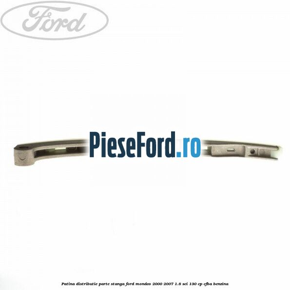 Patina distributie parte stanga Ford Mondeo 2000-2007 1.8 SCi 130 cp CFBA benzina