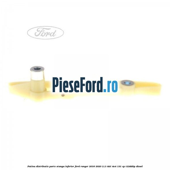Patina distributie parte stanga inferior Ford Ranger 2016-2020 2.2 TDCi 4x4 131 cp T22DD0P diesel