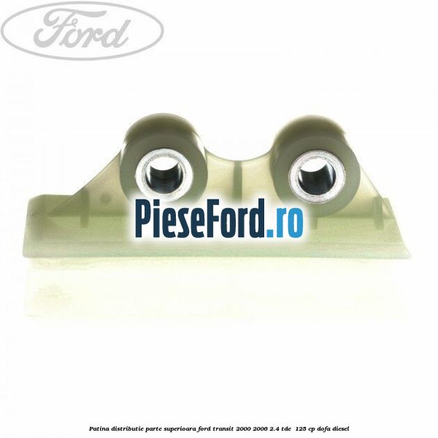 Patina distributie parte superioara Ford Transit 2000-2006 2.4 TDE  125 cp DOFA diesel