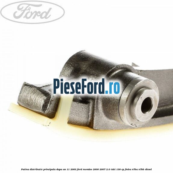Patina distributie principala dupa an 11/2003 Ford Mondeo 2000-2007 2.0 TDCi 130 cp Patina distributie principala dupa an 11/2003 Ford Mondeo 2000-2007 2.0 TDCi 130 cp FMBA, N7BA, N7BB diesel
