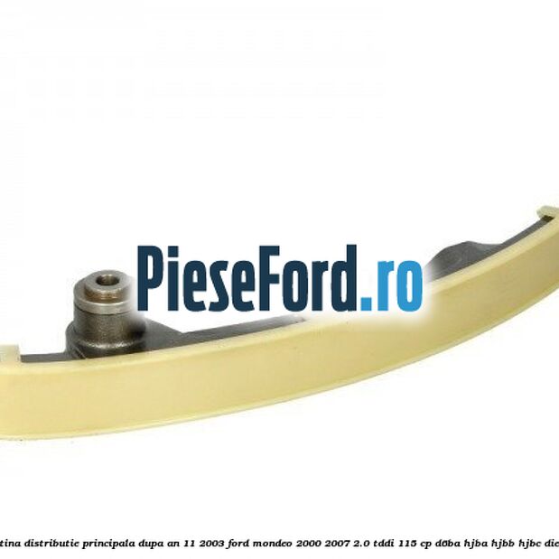 Patina distributie principala dupa an 11/2003 Ford Mondeo 2000-2007 2.0 TDDI 115 cp D6BA, HJBA, HJBB, HJBC diesel