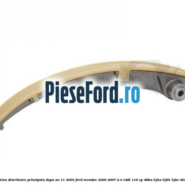 Patina distributie principala dupa an 11/2003 Ford Mondeo 2000-2007 2.0 TDDI 115 cp D6BA, HJBA, HJBB, HJBC diesel