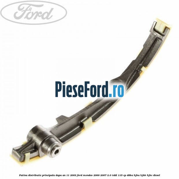 Patina distributie principala dupa an 11/2003 Ford Mondeo 2000-2007 2.0 TDDI 115 cp