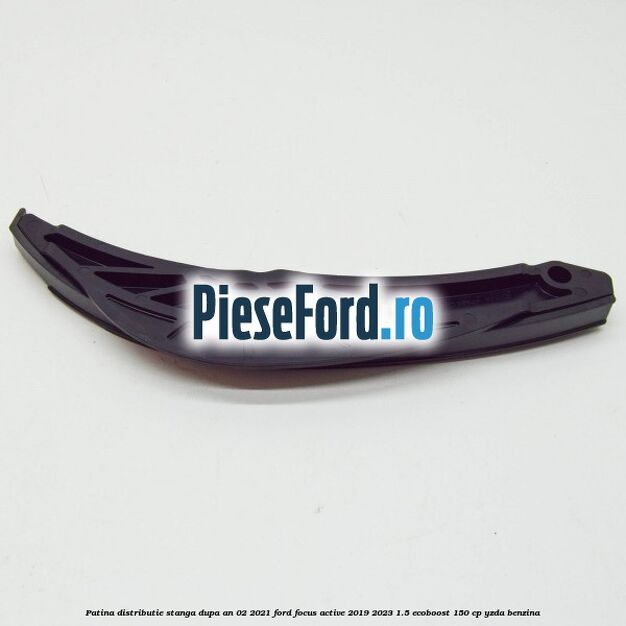 Patina distributie stanga dupa an 02/2021 Ford Focus Active 2019-2023 1.5 EcoBoost 150 cp YZDA benzina
