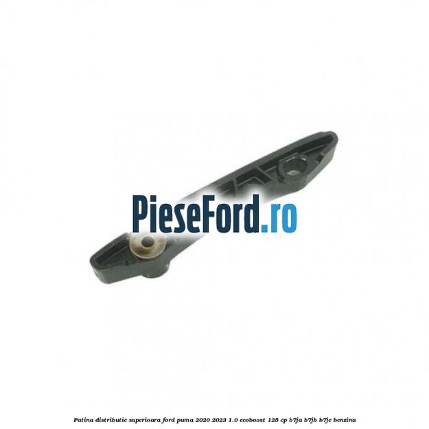 Patina distributie superioara Ford Puma 2020-2023 1.0 EcoBoost 125 cp B7JA, B7JB, B7JE benzina