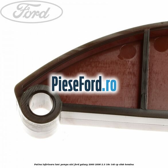 Patina inferioara lant pompa ulei Ford Galaxy 2000-2006 2.3 16V 140 cp E5SB benzina