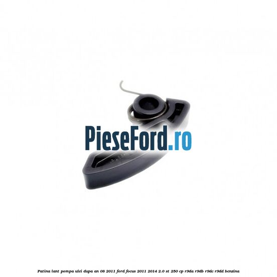 Patina lant pompa ulei dupa an 08/2011 Ford Focus 2011-2014 2.0 ST 250 cp R9DA, R9DB, R9DC, R9DD benzina