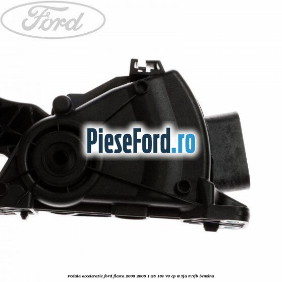 Pedala acceleratie Ford Fiesta 2005-2008 1.25 16V 70 cp Pedala acceleratie Ford Fiesta 2005-2008 1.25 16V 70 cp M7JA, M7JB benzina