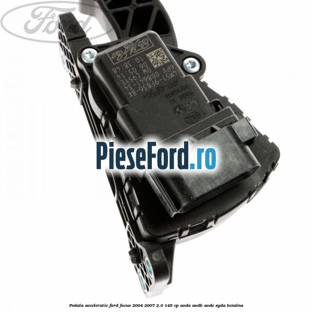 Pedala acceleratie Ford Focus 2004-2007 2.0 145 cp Pedala acceleratie Ford Focus 2004-2007 2.0 145 cp AODA, AODB, AODE, SYDA benzina
