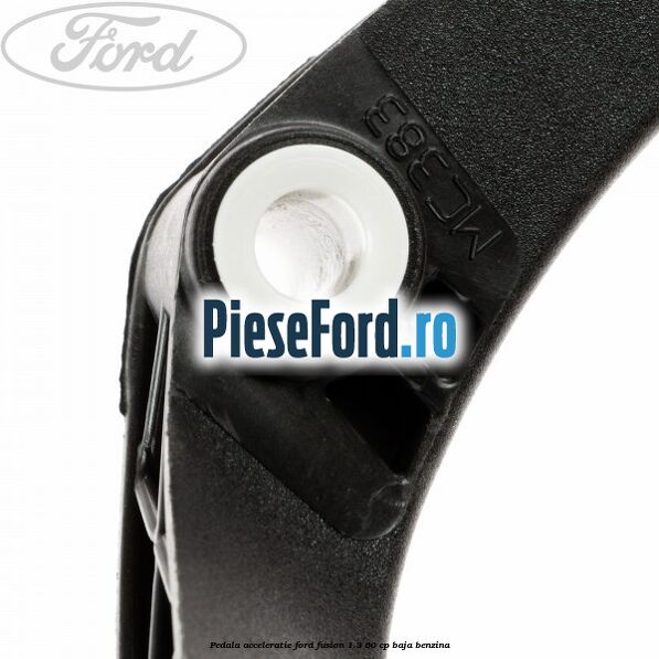 Pedala acceleratie Ford Fusion 1.3 60 cp BAJA benzina