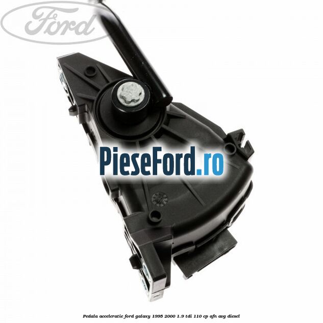 Pedala acceleratie Ford Galaxy 1995-2000 1.9 TDI 110 cp AFN, AVG diesel