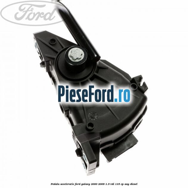Pedala acceleratie Ford Galaxy 2000-2006 1.9 TDI 115 cp AUY diesel
