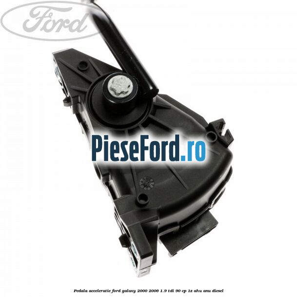 Pedala acceleratie Ford Galaxy 2000-2006 1.9 TDI 90 cp 1Z, AHU, ANU diesel