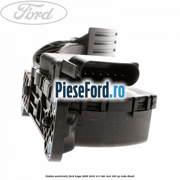 Pedala acceleratie Ford Kuga 2008-2012 2.0 TDCI 4x4 163 cp TXDA diesel